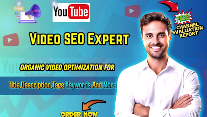 be your best youtube video SEO expert and channel manager