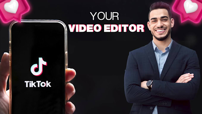 be your tiktok video editor