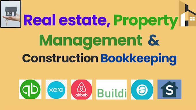 real estate, rental, fliping, airbnb, construction, and property bookkeeping