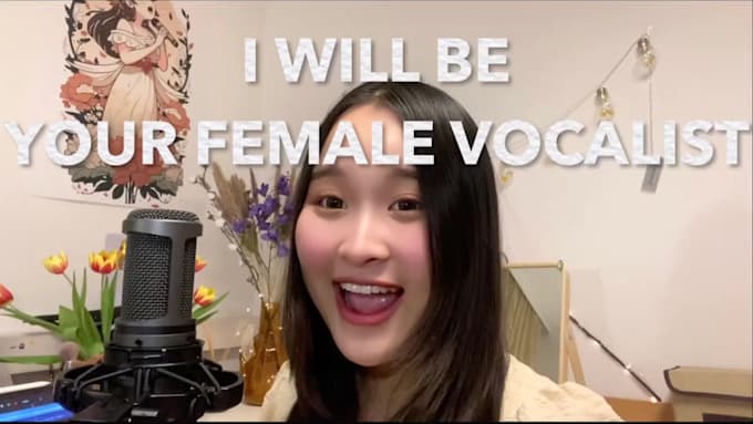 be your female vocalist for your song