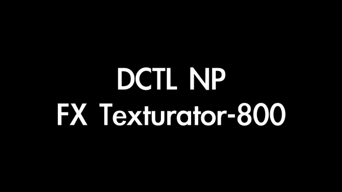 Create dctl np fx texturator 800 by Petrovichnik | Fiverr