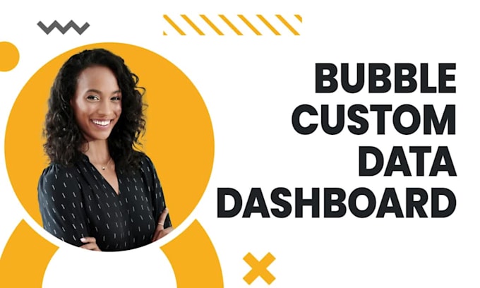 develop advanced analytics dashboard data visualization as a bubble developer