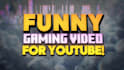 edit funny gaming videos for youtube