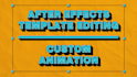 create a custom animation for you or edit your after effects template