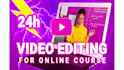 edit your online course lessons in under 24h