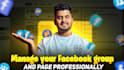 manage your facebook page and group professionally
