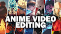 do anime video editing