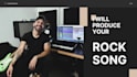 professionally produce, mix and master your rock song