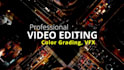 provide professional video editing, color grading, and vfx