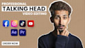 do talking head video editing or talking head youtube video editing