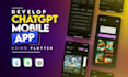 develop openai, dalle, chat gpt app for mobile