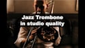 record jazz trombone in studio quality