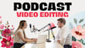 edit your raw video podcasts, zoom meetings and interviews