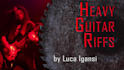 record a heavy guitar riff with 20 years of experience