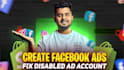 create facebook ads, fix ad account