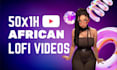 create 50 afro lofi for your youtube channel with stunning visuals