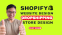 design and develop shopify dropshipping store
