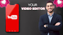 be your  video editor