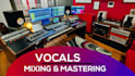 professionally process, edit and mix your vocals
