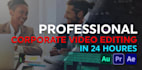 do professional corporate video editing and company video editing in 24 hours