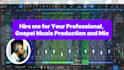produce your gospel music professionally