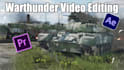 make an engaging cinematic or edit for war thunder