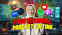 edit your video podcast professionally