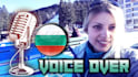 do voice over in native bulgarian and 4 more languages