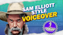 record a voice over in the style of sam elliott