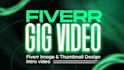 create your fiverr gig video and thumbnail