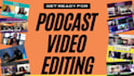 professionally edit zoom videos, podcast, webinars