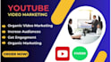 do organic youtube video marketing for channel growth