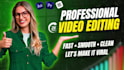 do professional video editing and vsl editing in 24 hours