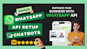 create whatsapp business API and build whatsapp chatbots