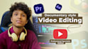 do youtube documentary video editing like johnny harris