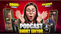 edit your podcast into short form viral video clips