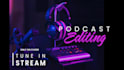 do your podcast audio editing