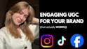 create authentic and engaging ugc for your brand