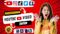 be professional video editing for youtube video editors