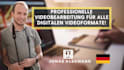 do professional video editing and video cutting for all platforms german