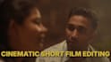do story driven short film editing