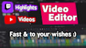 do video editing for youtube, stream highlights, or irl content
