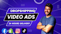 create engaging dropshipping video ads or facebook ads or shopify video