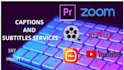 add closed captions or subtitles to your video