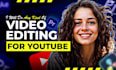 do youtube video editing for automation, cooking, podcast, vlog, faceless videos