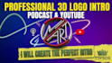 create a custom 3d animated logo intro for podcast and youtube