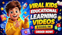 produce viral educational kids learning videos for youtube, nursery rhymes video