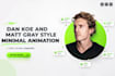 do dan koe and matt gray style minimal animation