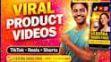 create viral product videos for tiktok,facebook,reels one extra video for free