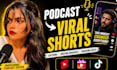 edit podcast clips into viral shorts